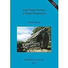 Phyllis Mercer: Irish Portal Tombs: A Ritual Perspective