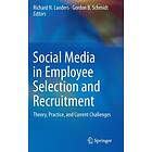 Richard N Landers, Gordon B Schmidt: Social Media in Employee Selection and Recruitment