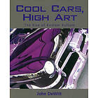 John DeWitt: Cool Cars, High Art