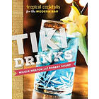 Robert Sharp, Nicole Weston: Tiki Drinks
