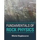 Nikolai Bagdassarov: Fundamentals of Rock Physics