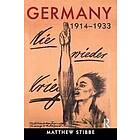 Matthew Stibbe: Germany, 1914-1933