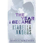 Jessica Sorensen: The Year I Became Isabella Anders