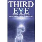 Valerie W Holt: Third Eye: Proven Techniques to Increase Intuition and Psychic A