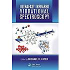 Michael D Fayer: Ultrafast Infrared Vibrational Spectroscopy