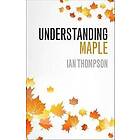 Ian Thompson: Understanding Maple