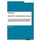 Marco Schmidt: Rudolf Ho Schlusselfigur Des Holocaust
