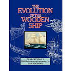 Basil Greenhill: The Evolution of the Wooden Ship