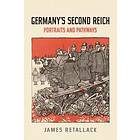 James Retallack: Germany's Second Reich