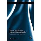 Elise M Dermineur: Gender and Politics in Eighteenth-Century Sweden