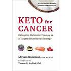 Miriam Kalamian: Keto for Cancer