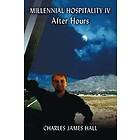 Charles James Hall: Millennial Hospitality IV