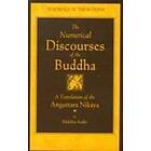 Bhikkhu Bodhi: The Numerical Discourses of the Buddha