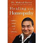 Dr Mukesh Batra: Healing with Homeopathy