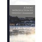 Brunnmark Gustavus: A Short Introduction to Swedish Grammar