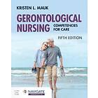 Kristen L Mauk: Gerontological Nursing: Competencies for Care