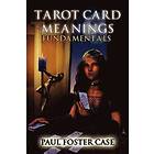 Paul Foster Case: Tarot Card Meanings