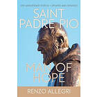 Renzo Allegri: Saint Padre Pio: Man of Hope