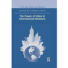 Simon Curtis: The Power of Cities in International Relations