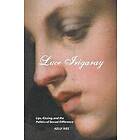 Kelly Ives: Luce Irigaray