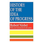 Robert Nisbet: History of the Idea Progress