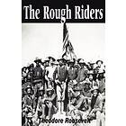 Theodore Roosevelt IV: The Rough Riders