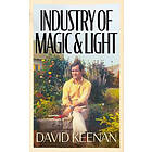 David Keenan: Industry of Magic &; Light