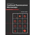 Michael A Mueller: Introduction to Confocal Fluorescence Microscopy