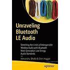 Himanshu Bhalla, Oren Haggai: Unraveling Bluetooth LE Audio