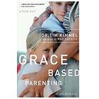 Tim Kimmel: Grace-Based Parenting