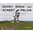 Jason Guilbeau, Fuel, Damon Murray, Stephen Sorell: Soviet Signs &; Street Relics