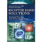 Michael D Allen: Receptor Based Solutions; Functional Neurology Every Doctor Should Know