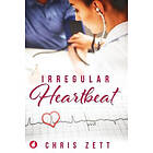 Chris Zett: Irregular Heartbeat