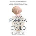 Rebecca Fett: Todo empieza con el ovulo
