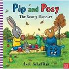 Camilla Reid: Pip and Posy: The Scary Monster