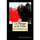 Stendhal: Le Rouge et le Noir (French Edition)
