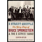 Clinton Heylin: E Street Shuffle