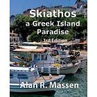 Alan R Massen: Skiathos a Greek Island Paradise