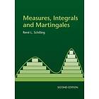 Ren L Schilling: Measures, Integrals and Martingales