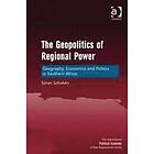 Soeren Scholvin: The Geopolitics of Regional Power