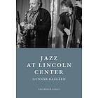 Gunnar Balgård: Jazz at Lincoln Center