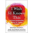 Brenda Wensil, Kathryn Heath: I Wish I'd Known This