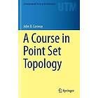 John B Conway: A Course in Point Set Topology