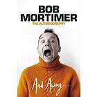 Bob Mortimer: And Away...