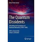 Olival Freire Junior: The Quantum Dissidents