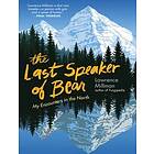 Lawrence Millman: The Last Speaker of Bear