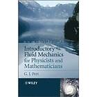 G J Pert: Introductory Fluid Mechanics for Physicists and Mathematicians