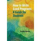 Perdita Stevens: How to Write Good Programs