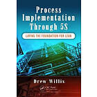 ew Willis: Process Implementation Through 5S