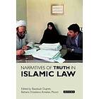 Baudouin Dupret, Barbara Drieskens, Annelies Moors: Narratives of Truth in Islamic Law